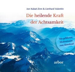 Die heilende Kraft der Achtsamkeit, m. 1 Audio