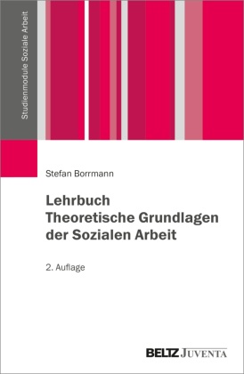 Lehrbuch Theoretische Grundlagen der Sozialen Arbeit