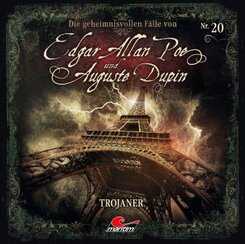 Die geheimnisvollen Fälle von Edgar Allan Poe und Auguste Dupin - Trojaner, 1 Audio-CD