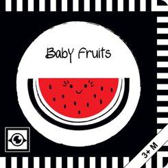 Baby Fruits: Kontrastbuch für Babys mit Öffnungen · kontrastreiche Bilder angepasst an Babyaugen · Schwarz Weiß Primärfa
