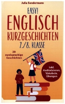 Easy! Englisch Kurzgeschichten 7./8. Klasse