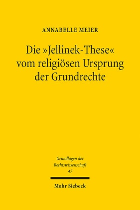 Die "Jellinek-These" vom religiösen Ursprung der Grundrechte