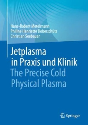 Jetplasma in Praxis und Klinik