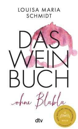 Das Weinbuch - ohne Blabla