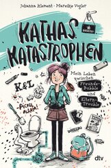 Kathas Katastrophen - Mein Leben zwischen Freunde-Bubble und Eltern-Trouble