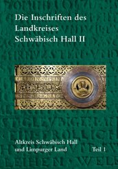 Die Inschriften des Landkreises Schwäbisch Hall II