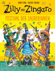Zilly und Zingaro. Festival der Zauberinnen