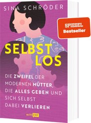 Selbstlos: Die Zweifel der modernen Mütter, die alles geben und sich selbst dabei verlieren