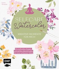 Selfcare Watercolor - Kreative Momente für mich