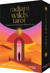 Radiant Wilds Tarot - Entdecke die strahlende Wildnis in dir: 78 Tarotkarten mit Goldschnitt, m. 1 Buch, m. 78 Beilage,