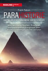 Parahistorie - unerklärliche Phänomene der Geschichte