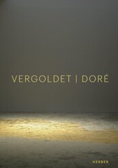 DORÉ | VERGOLDET | GILDED