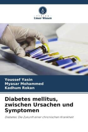 Diabetes mellitus, zwischen Ursachen und Symptomen