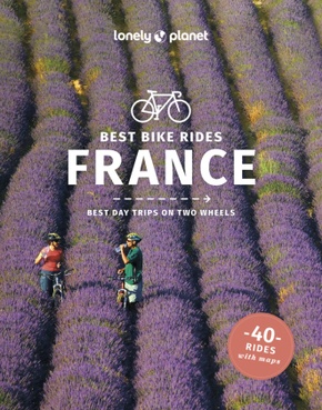 Lonely Planet Best Bike Rides France