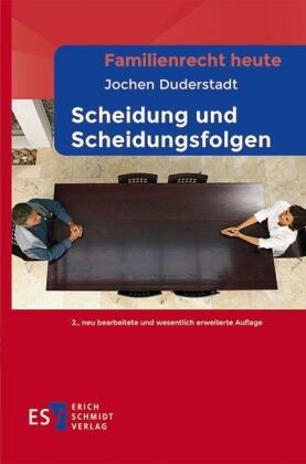 Familienrecht heute  -  - Scheidung und Scheidungsfolgen