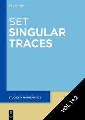 Singular Traces: [Set Singular Traces, Volume 1+2]