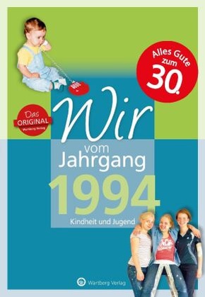 Wir vom Jahrgang 1994 - Kindheit und Jugend