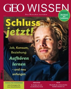 GEO Wissen: GEO Wissen / GEO Wissen 79/2023 - Loslassen