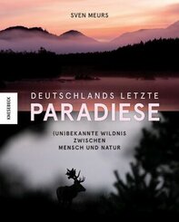 Deutschlands letzte Paradiese