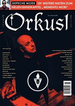 Orkus!-Edition Mai/Juni 2023 mit VNV NATION, DEPECHE MODE, BLUTENGEL, BILLY IDOL, SAMSAS TRAUM, IGGY POP, SCHATTENMANN u