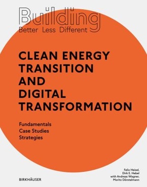 Building Better - Less - Different: Clean Energy Transition and Digital Transformation