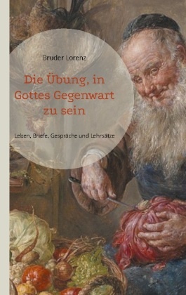 Die Übung, in Gottes Gegenwart zu sein