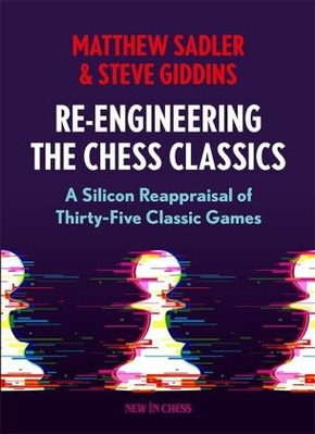 Re-Engineering the Chess Classics