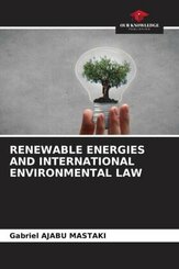 RENEWABLE ENERGIES AND INTERNATIONAL ENVIRONMENTAL LAW