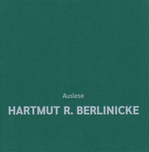 Auslese - Hartmut R. Berlinicke