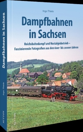 Dampfbahnen in Sachsen