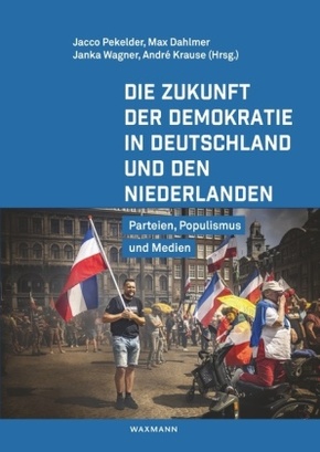 Die Zukunft der Demokratie in Deutschland und den Niederlanden