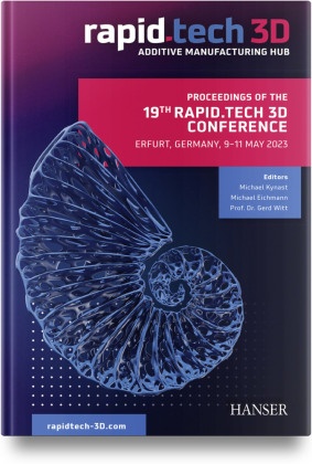 Proceedings of the 19th Rapid.Tech 3D Conference Erfurt, Germany, 9-11 May 2023