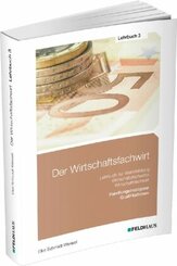 Der Wirtschaftsfachwirt / 3 Bände: Der Wirtschaftsfachwirt / Lehrbuch 3, 3 Teile