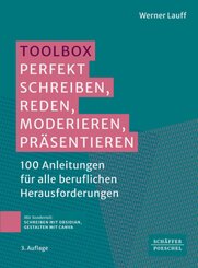 Toolbox: Perfekt schreiben, reden, moderieren, präsentieren_