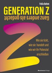 Generation Z - Ganz anders als gedacht