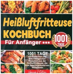 Heißluftfritteuse Kochbuch Für Anfänger