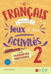Le français avec ... des jeux et des activités 2