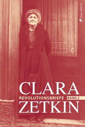 Clara Zetkin - Die Briefe 1914 bis 1933 (3 Bde.): Clara Zetkin - Die Briefe 1914 bis 1933 (3 Bde.) / Die Briefe 1914 bis 1933