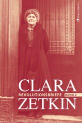 Clara Zetkin - Die Briefe 1914 bis 1933 (3 Bde.): Clara Zetkin - Die Briefe 1914 bis 1933 (3 Bde.) / Die Briefe 1914 bis 1933
