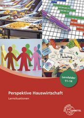 Perspektive Hauswirtschaft Lernsituationen Lernfelder 11-14