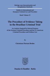 The Procedure of Evidence Taking in the Brazilian Criminal Trial.