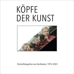 Köpfe der Kunst - Portraitfotografien von Ute Boeters 1977-2022, m. 1 Buch