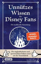 Unn&uuml;tzes Wissen f&uuml;r Disney-Fans - Die inoffizielle Sammlung