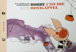 Das fröhliche Schweinchen Bobby und das Lotusblatt / Das fröhliche Schweinchen Bobby und die Honigäpfel