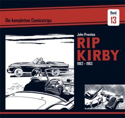 Rip Kirby: Die kompletten Comicstrips: Rip Kirby: Die kompletten Comicstrips / Band 13 1962 - 1963