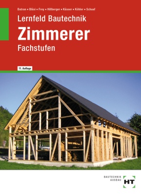 eBook inside: Buch und eBook Lernfeld Bautechnik Zimmerer, m. 1 Buch, m. 1 Online-Zugang