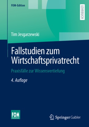 Fallstudien zum Wirtschaftsprivatrecht