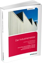 Der Industriemeister: Der Industriemeister / Lehrbuch 3, 4 Teile