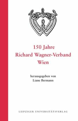 150 Jahre Richard Wagner-Verband Wien