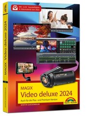 MAGIX Video deluxe 2024 - Das Buch zur Software. Die besten Tipps und Tricks: